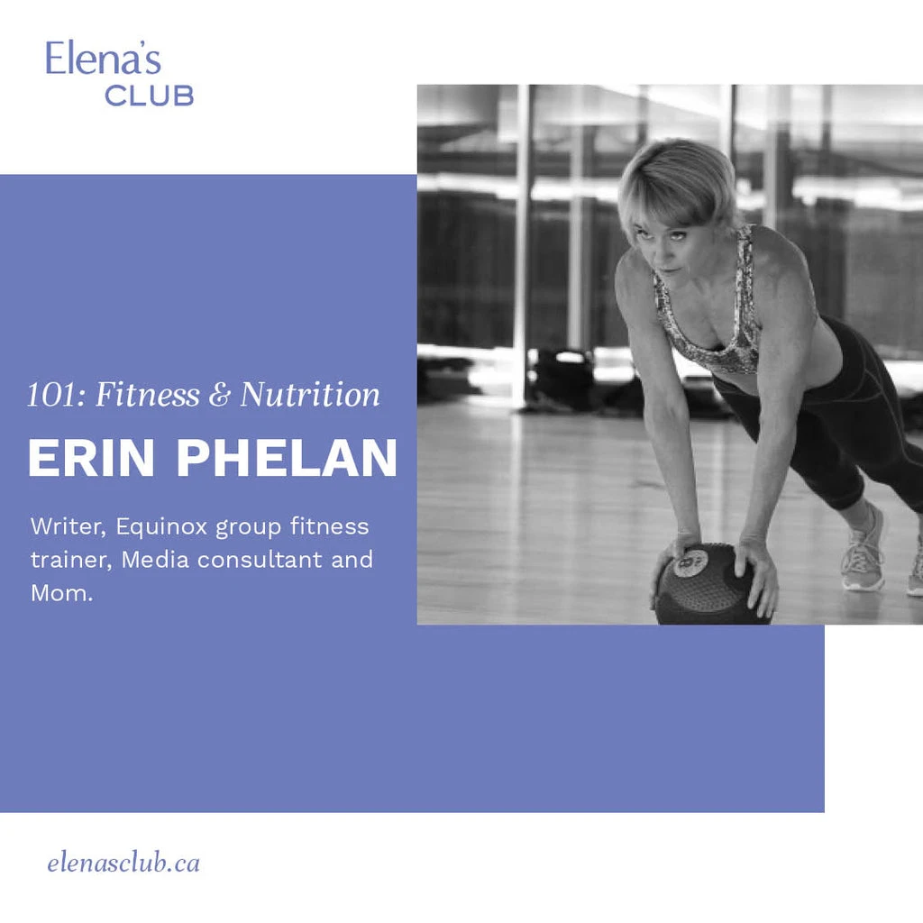 Erin Phelan - Writer, Equinox group fitness trainer, Media consultant and Mom.